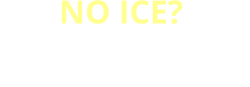 NO ICE? DON’T THINK TWICE,  GET FROSTY ICE!